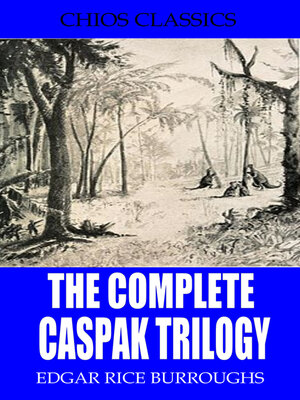 cover image of The Complete Caspak Trilogy